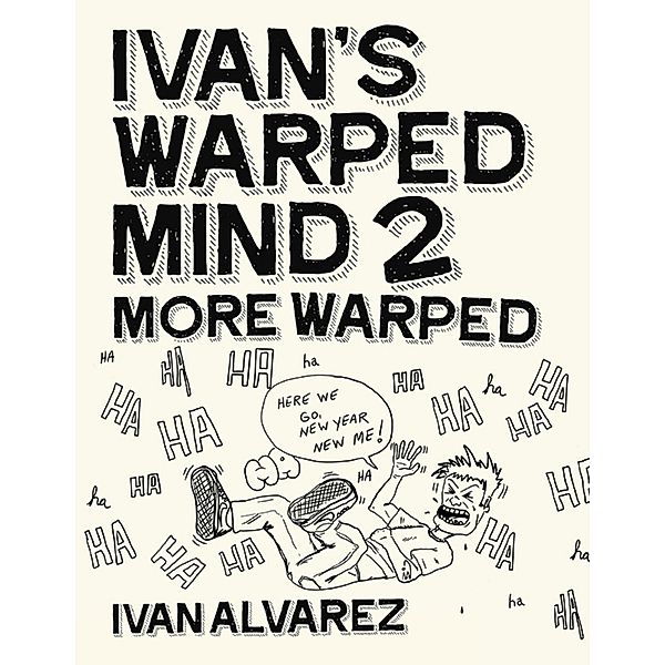 Ivan's Warped Mind 2: More Warped, Ivan Alvarez