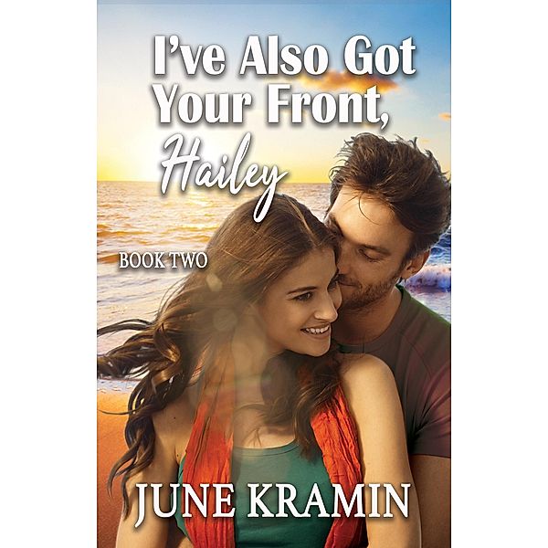 I've Also Got Your Front, Hailey (I Got Your Back, Hailey, #2) / I Got Your Back, Hailey, June Kramin