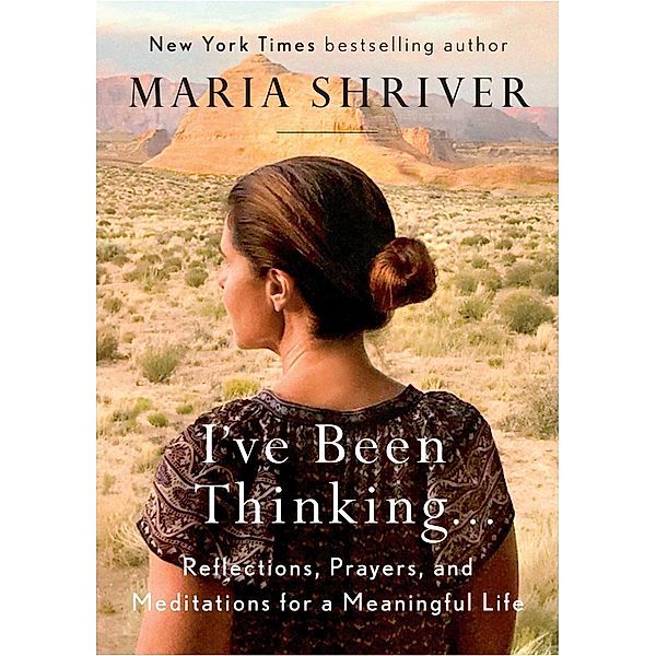 I've Been Thinking . . ., Maria Shriver
