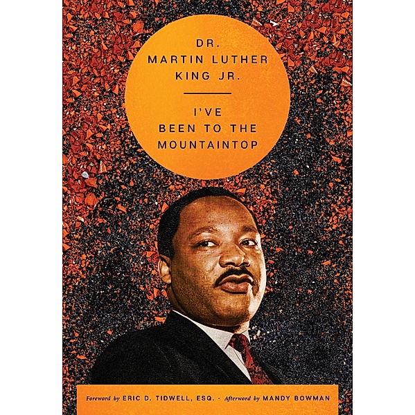 I've Been to the Mountaintop / The Essential Speeches of Dr. Martin Lut Bd.2, Martin Luther King