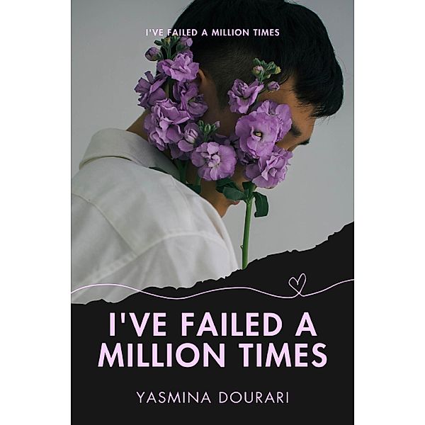I've failed a million times, Yasmina Dourari