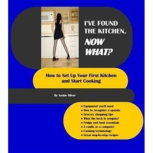 I've Found The Kitchen, Now What?, Jackie Oliver