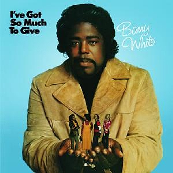 I'Ve Got So Much To Give, Barry White