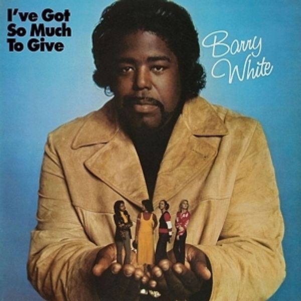 I've Got So Much To Give, Barry White