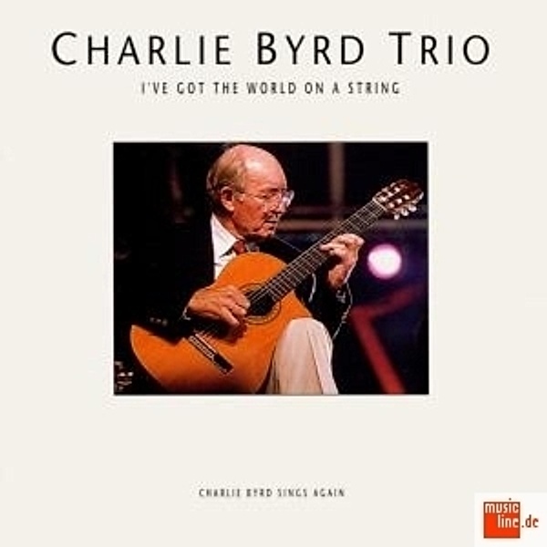 I'Ve Got The World On A String, Charlie Trio Byrd