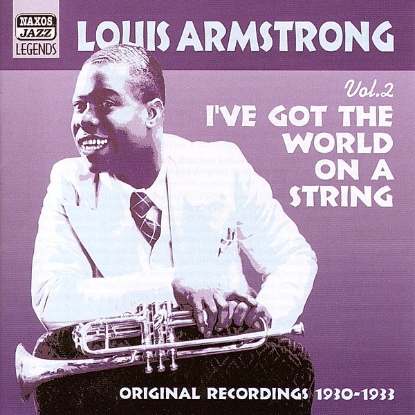 I'Ve Got The World On A String, Louis Armstrong