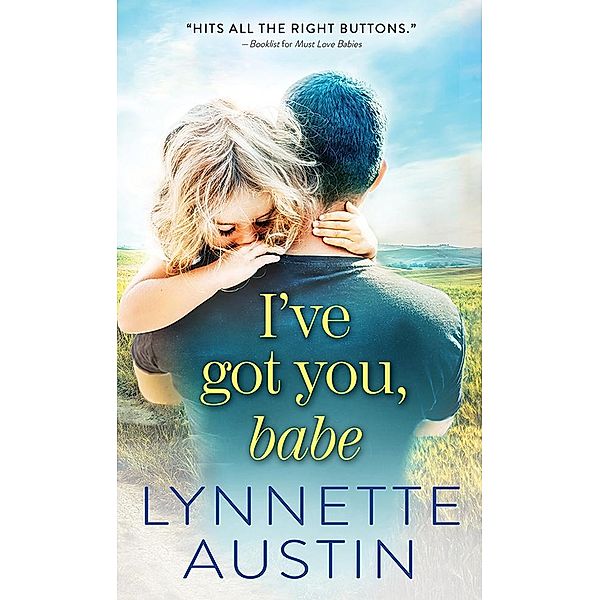 I've Got You, Babe / Must Love Babies Bd.2, Lynnette Austin