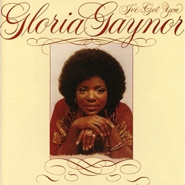 I'Ve Got You (Remastered+Expanded Edition), Gloria Gaynor