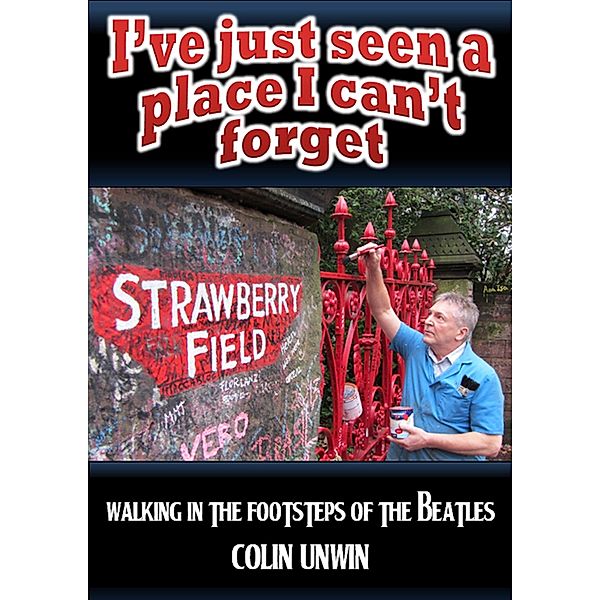 I've Just Seen a Place I Can't Forget / Colin Unwin, Colin Unwin