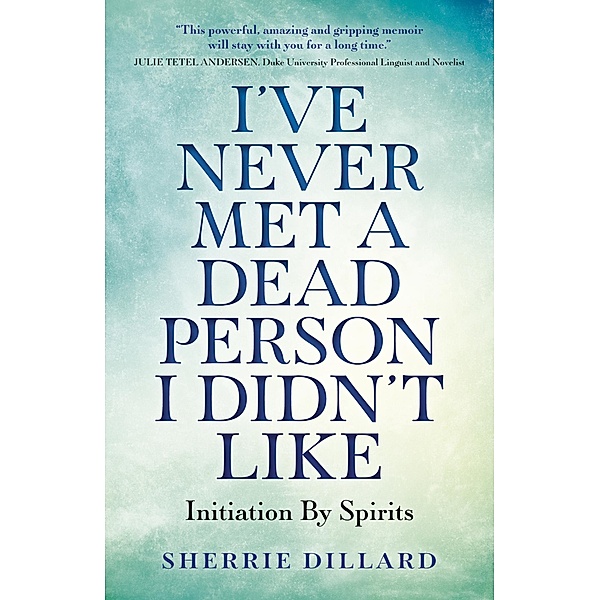I've Never Met A Dead Person I Didn't Like, Sherrie Dillard