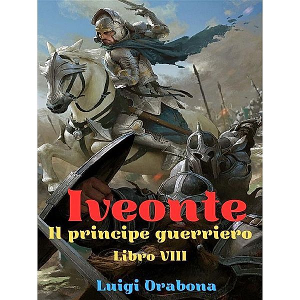 Iveonte Libro VIII, Luigi Orabona