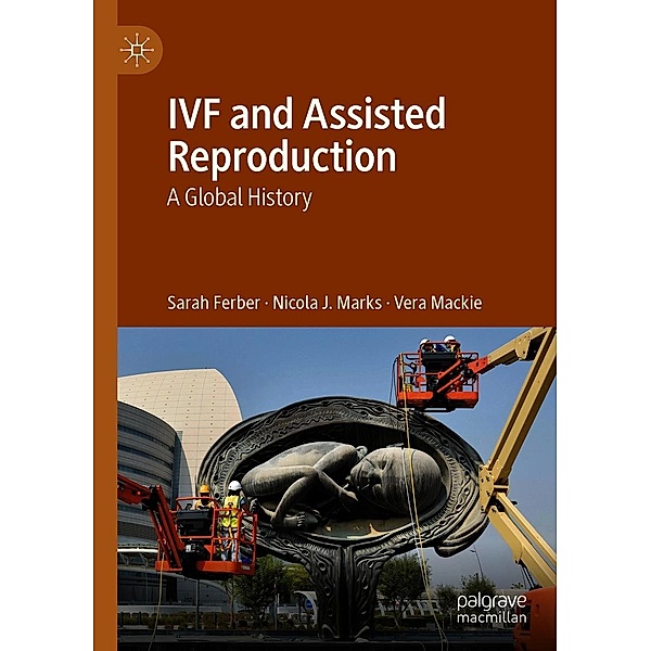 IVF and Assisted Reproduction / Progress in Mathematics, Sarah Ferber, Nicola J. Marks, Vera Mackie
