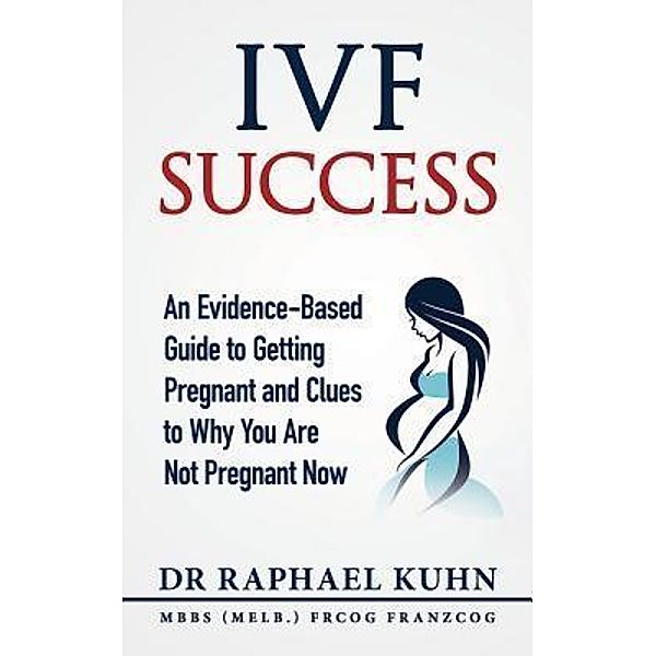 IVF Success, Raphael Kuhn
