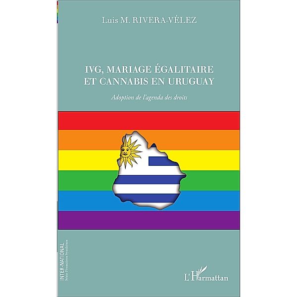 IVG, mariage égalitaire et cannabis en Uruguay, M. Rivera-Velez Luis M. Rivera-Velez