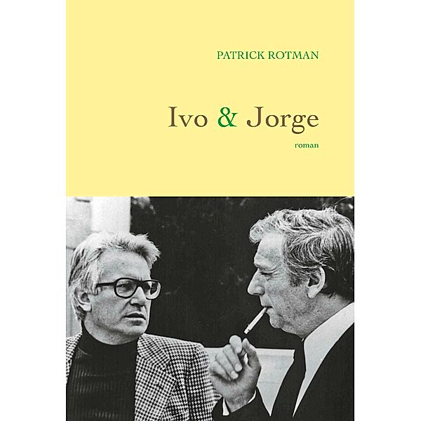 Ivo et Jorge / Littérature Française, Patrick Rotman