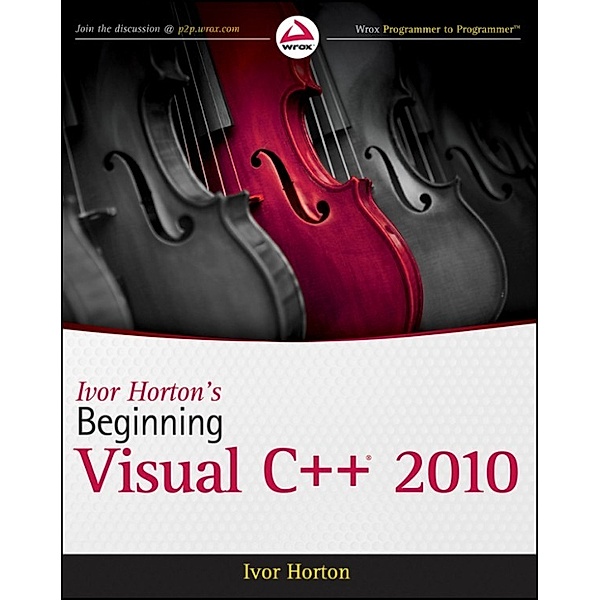 Ivor Horton's Beginning Visual C++ 2010, Ivor Horton