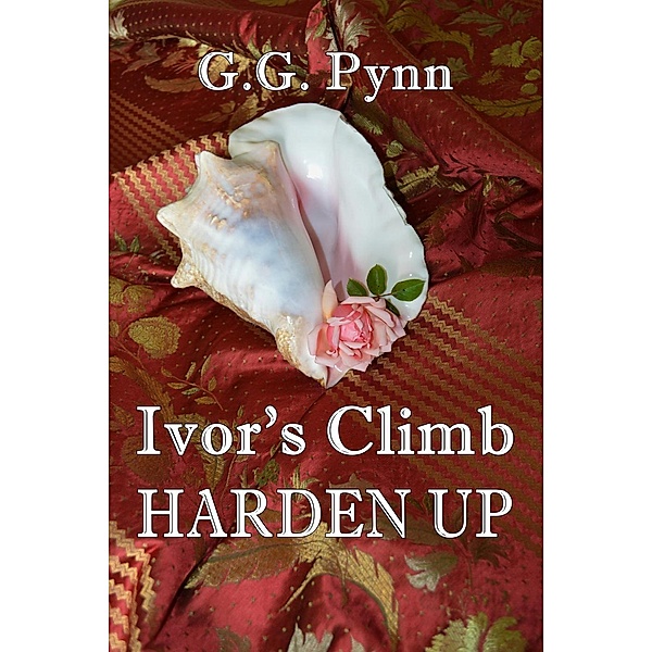 Ivor's Climb: Harden Up, G. G. Pynn