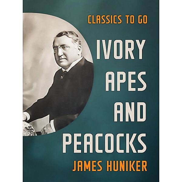 Ivory, Apes and Peacocks, James Huneker