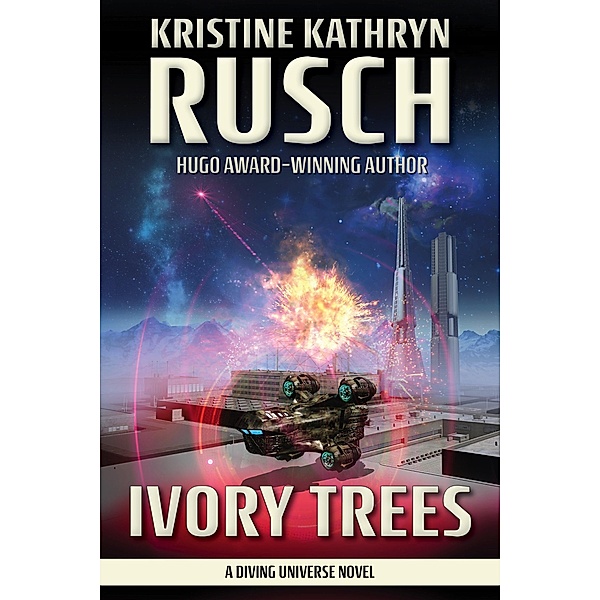 Ivory Trees: A Diving Universe Novel / Diving Universe, Kristine Kathryn Rusch