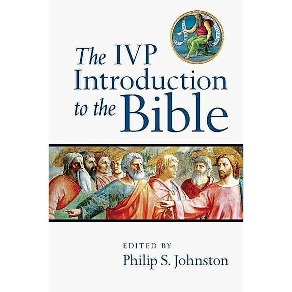 IVP Introduction to the Bible, Philip S. Johnston