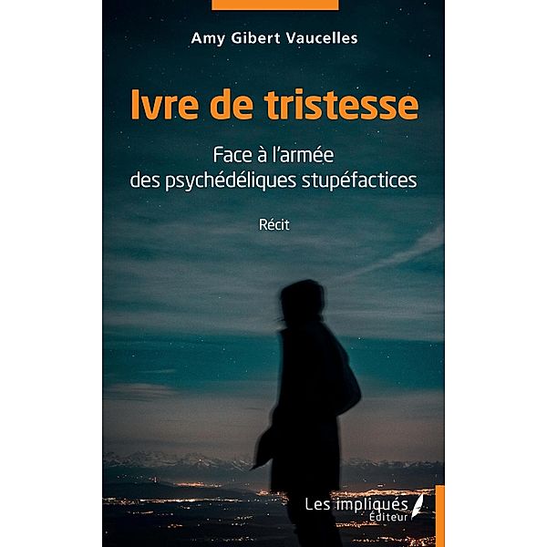 Ivre de tristesse, Gibert Vaucelles