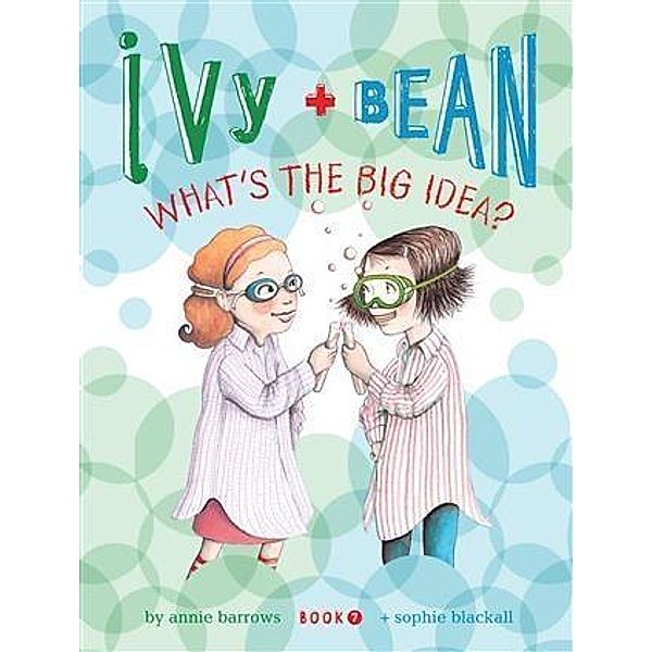 Ivy and Bean (Book 7), Annie Barrows