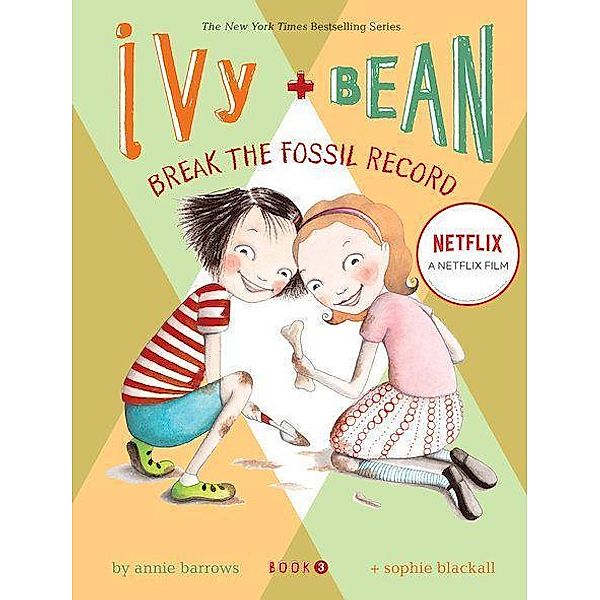 Ivy and Bean Break the Fossil Record, Annie Barrows