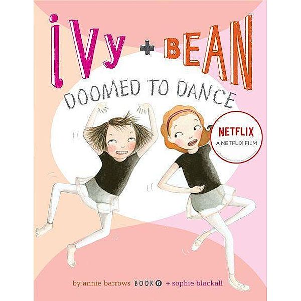 Ivy and Bean Doomed to Dance, Annie Barrows