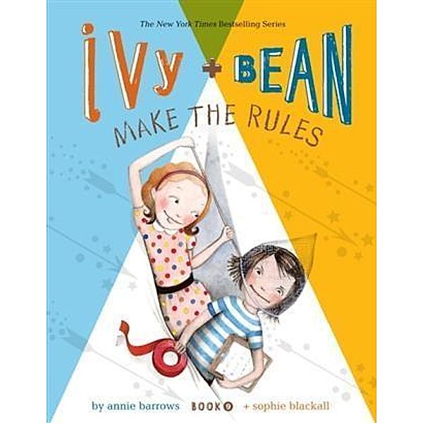 Ivy and Bean Make the Rules / Ivy and Bean, Annie Barrows