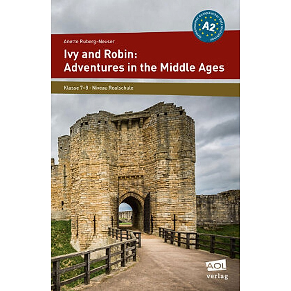 Ivy and Robin: Adventures in the Middle Ages, Anette Ruberg-Neuser