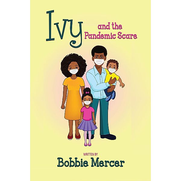 Ivy and the Pandemic Scare, Fideli Publishing, Bobbie Mercer