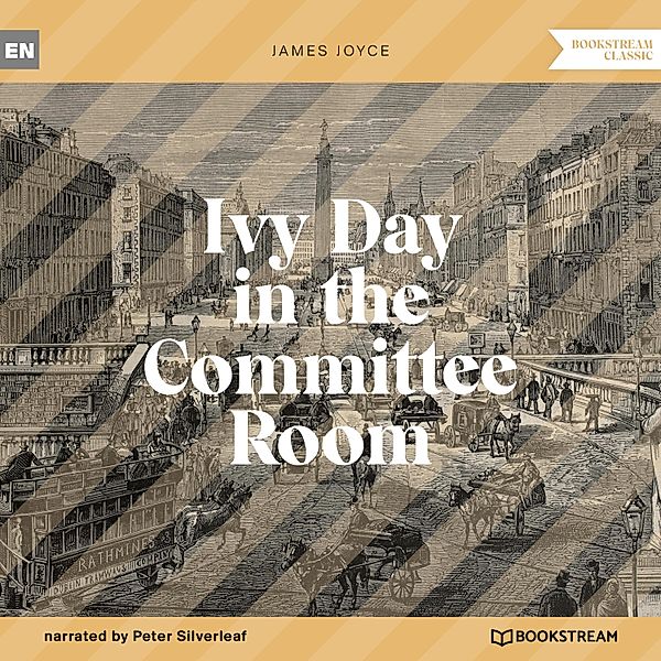 Ivy Day in the Committee Room, James Joyce