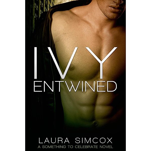 Ivy Entwined / Something to Celebrate Bd.1, Laura Simcox