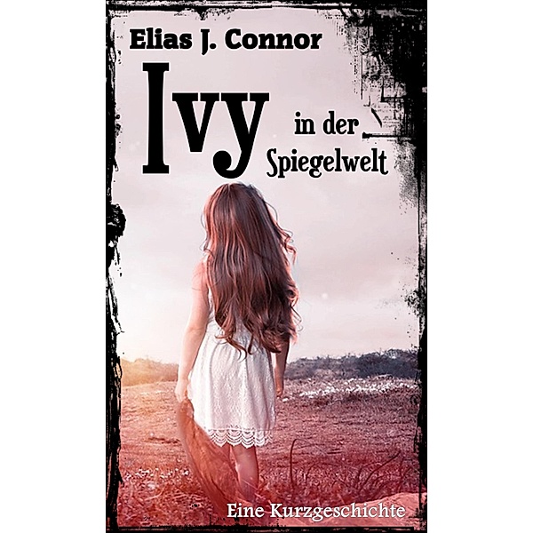 Ivy in der Spiegelwelt, Elias J. Connor