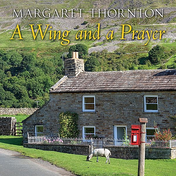 Ivy Rose - 4 - A Wing and A Prayer, Margaret Thornton