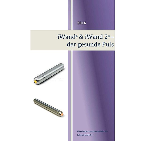 iWand & iWand 2 - der gesunde Puls, Robert Klaushofer