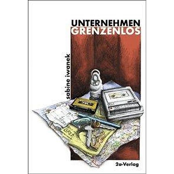 Iwanek, S: Unternehmen Grenzenlos, Sabine Iwanek