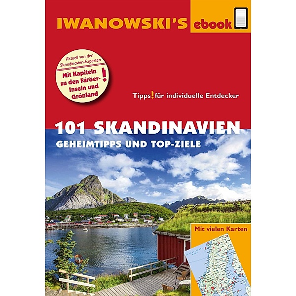 Iwanowski's 101: 101 Skandinavien - Reiseführer von Iwanowski, Andrea Lammert, Dirk Kruse-Etzbach, Ulrich Quack, Gerhard Austrup