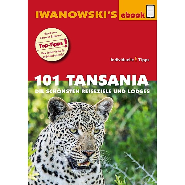 Iwanowski's 101: 101 Tansania - Reiseführer von Iwanowski, Andreas Wölk
