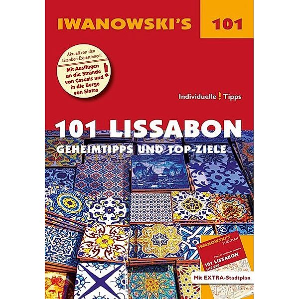 Iwanowski's 101  Lissabon - Reiseführer von Iwanowski, m. 1 Karte, Barbara Claesges, Claudia Rutschmann