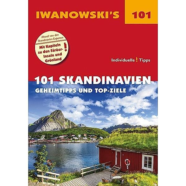 Iwanowski's 101 Skandinavien, Gerhard Austrup, Dirk Kruse-Etzbach, Andrea Lammert, Ulrich Quack