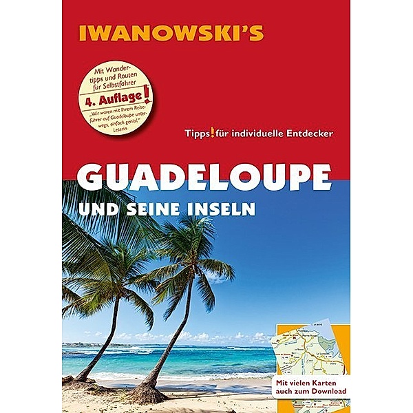 Iwanowski's / Iwanowski's Reiseführer Guadeloupe und seine Inseln, Heidrun Brockmann, Stefan Sedlmair