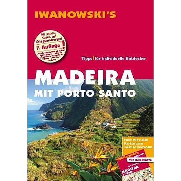 Iwanowski's Madeira mit Porto Santo - Reiseführer, m. 1 Karte, Leonie Senne