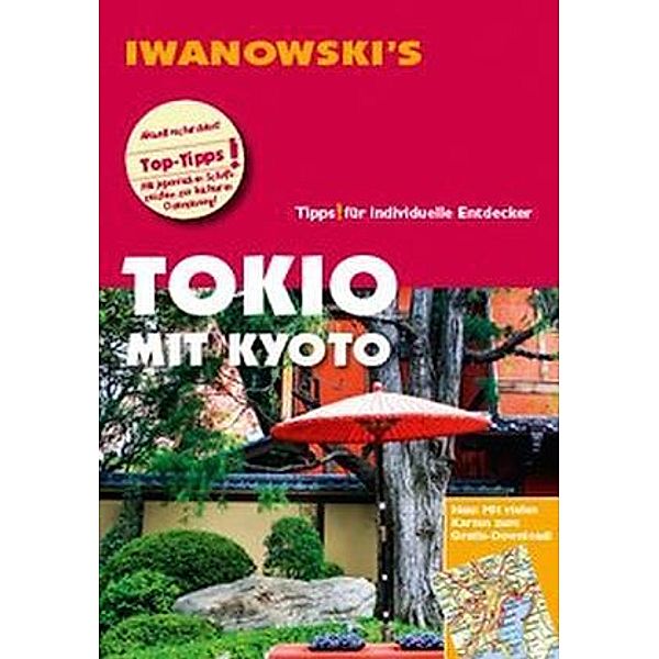 Iwanowski's Reisehandbuch Tokio mit Kyoto, Katharina Sommer