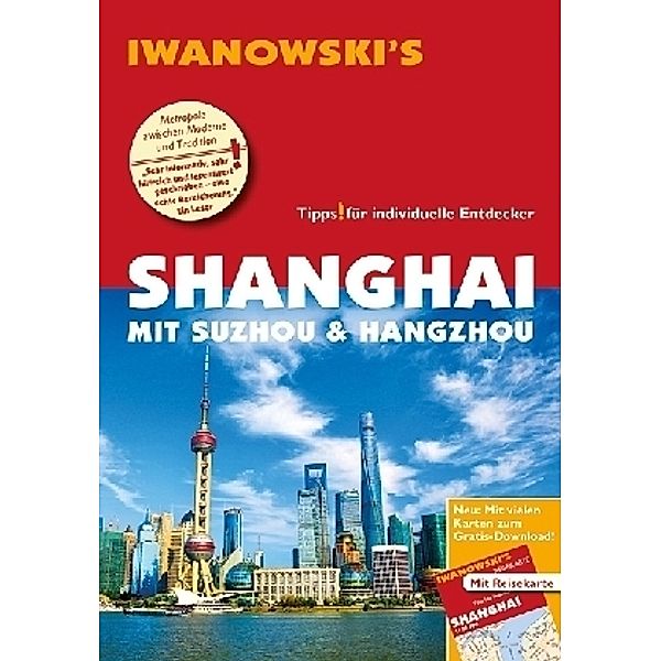 Iwanowski's Shanghai mit Suzhou & Hangzhou Reiseführer, Joachim Rau
