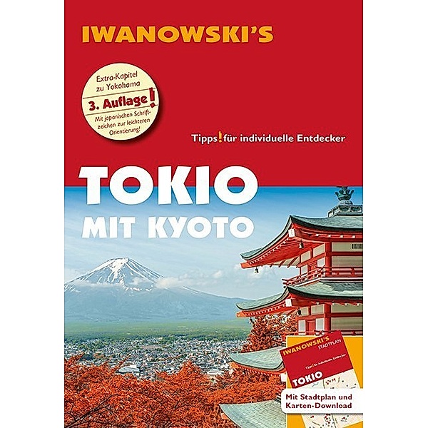 Iwanowski's Tokio mit Kyoto - Reiseführer, m. 1 Karte, Katharina Sommer