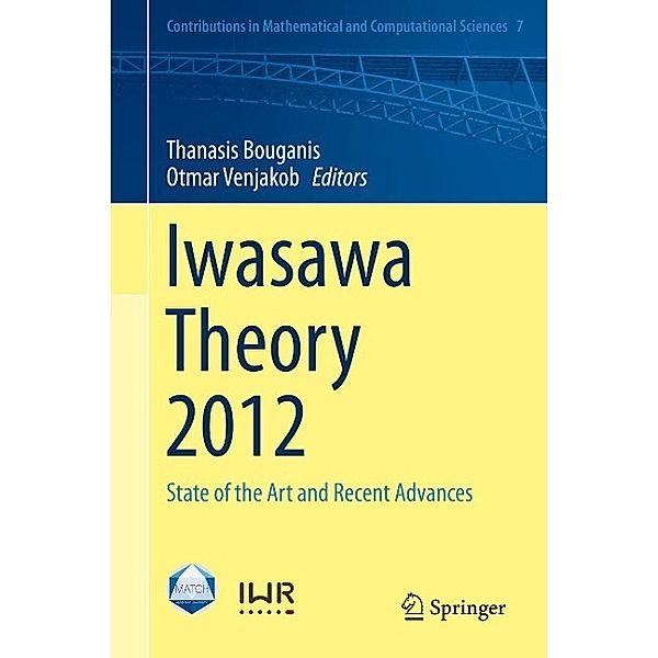 Iwasawa Theory 2012 / Contributions in Mathematical and Computational Sciences Bd.7
