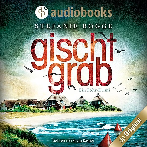 Iwersen und Hansen ermitteln - 2 - Gischtgrab - Ein Föhr-Krimi, Stefanie Rogge