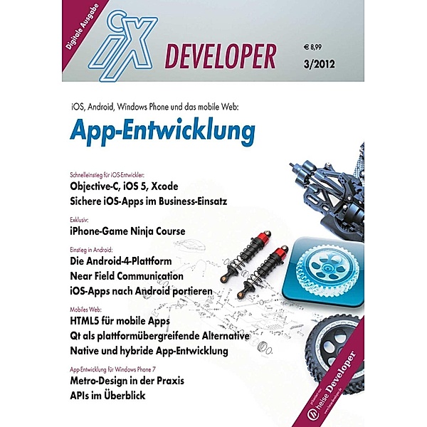 iX Developer App-Entwicklung / iX, Robert Lippert, Henning Behme, Christian Kirsch, Barbara Lange, Wolfgang Möhle, Ute Roos