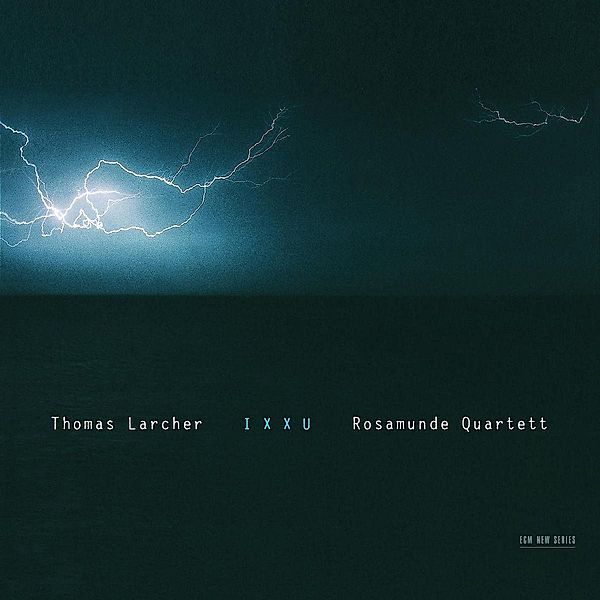 Ixxu, Thomas Larcher, Rosamunde Quartett